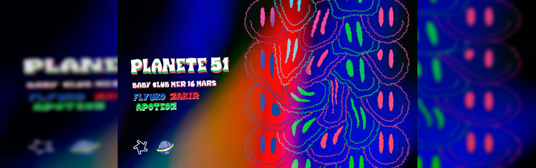 PLANETE 51 : Flyuko & Zakir & Apoteoz