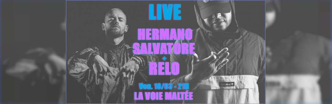 LIVE : HERMANO SALVATORE + RELO (Rap)