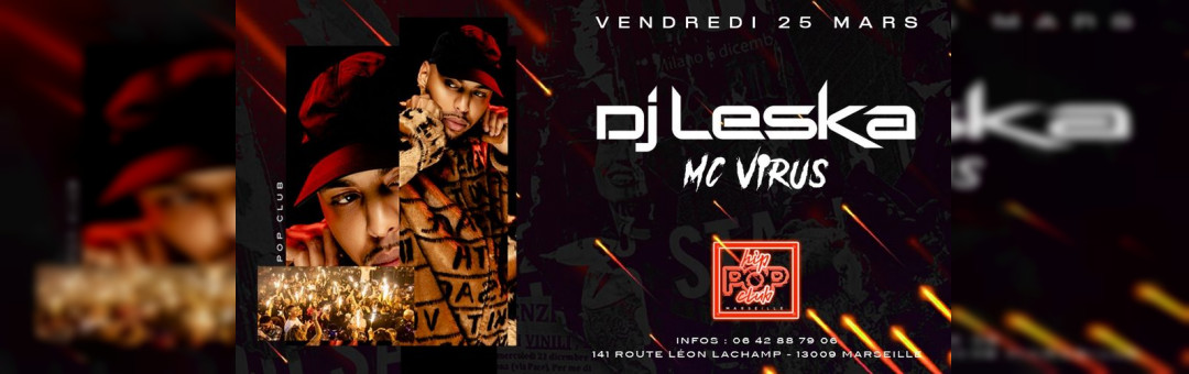 𝘿𝙟 𝙇𝙚𝙨𝙠𝙖 ★ 𝑴𝒄 𝑽𝒊𝒓𝒖𝒔 ★ 𝑩𝒐𝒐𝒌𝒊𝒏𝒈 𝒆𝒙𝒄𝒍𝒖𝒔𝒊𝒇 ★ Ce Vendredi 25 Mars 2022 ★ 23𝙝/06𝙝