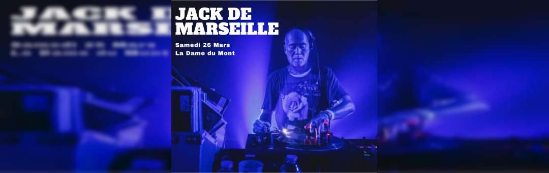 JACK DE MARSEILLE ~ LA DAME DU MONT
