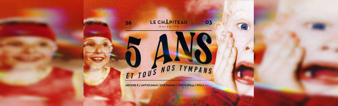 5 ANS ET TOUS NOS TYMPANS ! – w/ Arcene K, ANTiCLiMAX, Eve Dahan & PH4