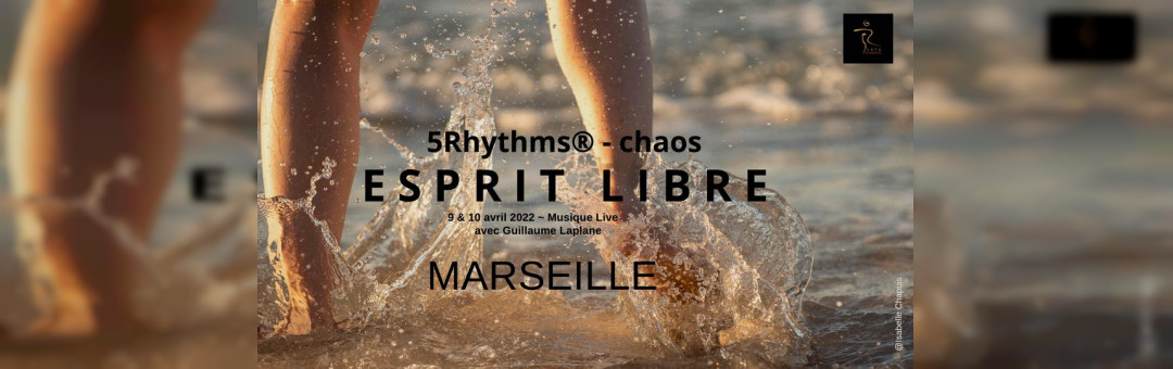 CHAOS – ESPRIT LIBRE – Danse des 5 Rythmes