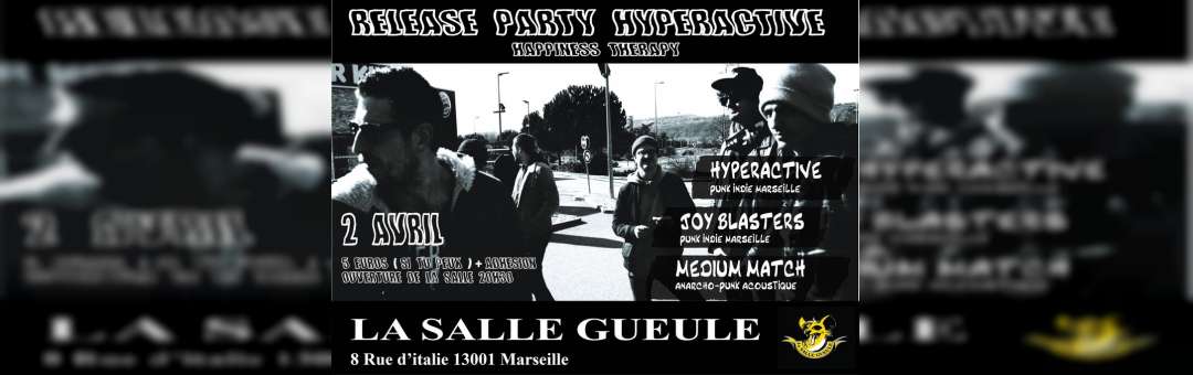HYPERACTIVE (Release Party!) + JOYBLASTERS + MEDIUM MATCH // La Salle Gueule