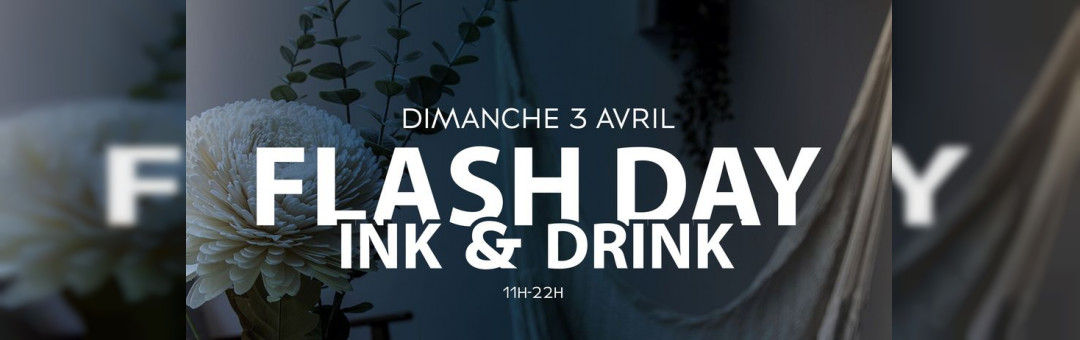 FLASH DAY – INK & DRINK