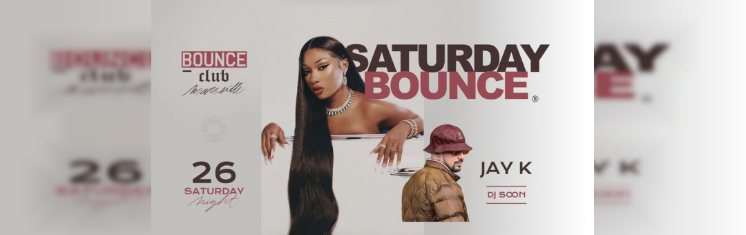 Sarurday Bounce ! Jay K x Soon x Kamel Night