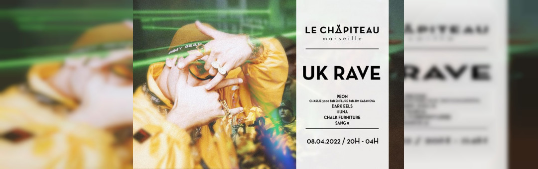 UK Rave – w/ PEON, Huna, Charlie 3000, Jim Casanova, Enflure, Chalk Furniture, Sang 9, Dark Eels