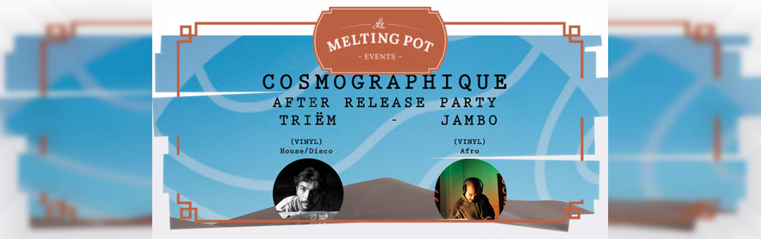 Les Soirées DJ Set au Melting Pot : Cosmographique