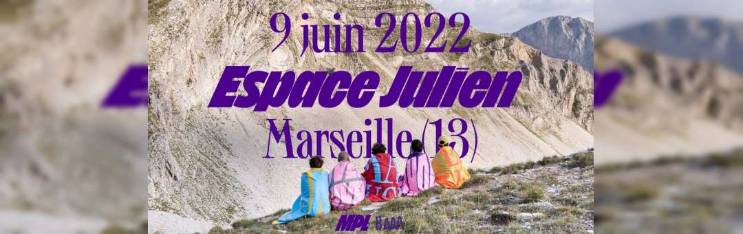 MPL • Espace Julien (Marseille) • 09/06/22