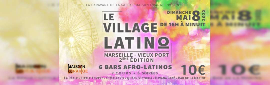 Le Village Latino de Marseille – Vieux Port 2ème édition !
