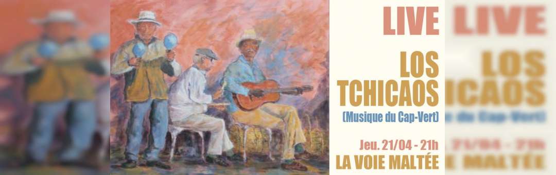 LIVE : LOS TCHICAOS (Musiques du Cap-Vert)