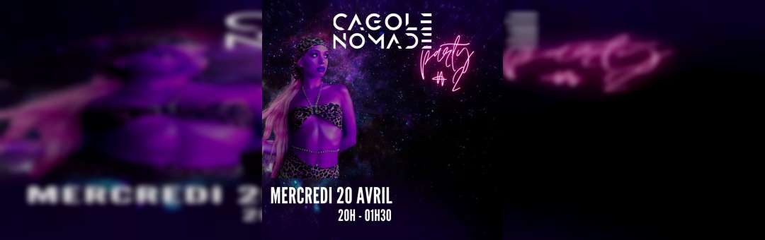 CAGOLE NOMADE PARTY #2