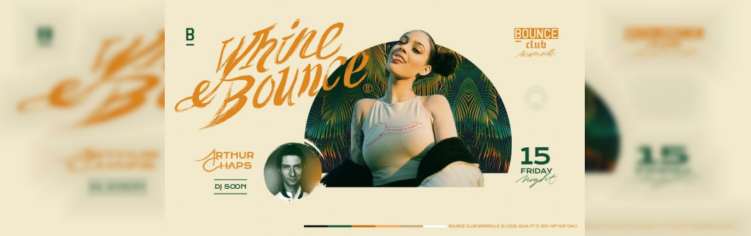 Whine & Bounce ! Chaps x Soon !