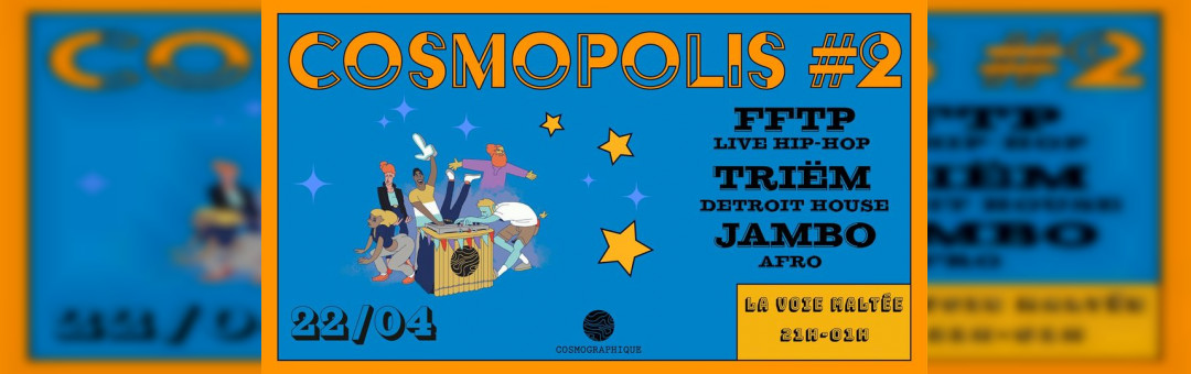 Cosmopolis #2 – Cosmographique (Live & DJ set)