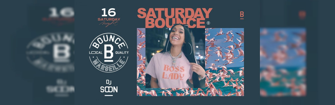 Saturday Bounce ! Soon x Kamel Night !