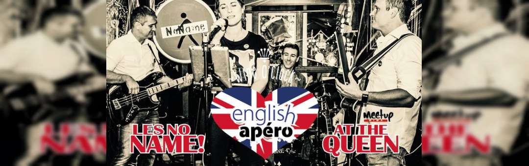 ENGLISH APÉRO LIVE MUSIC SPECIAL AT THE QUEEN FT. LES NONAME