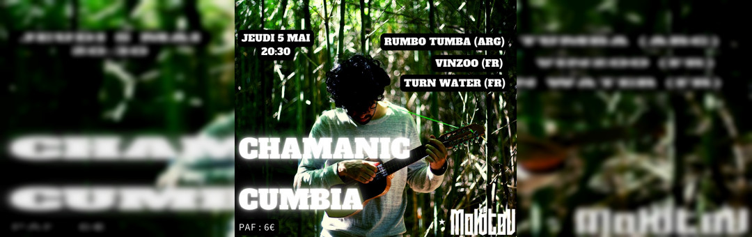 Chamanic Cumbia: Rumbo Tumba + Vinzoo + Turn Water