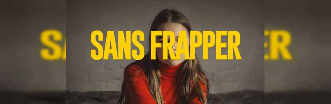 Ciné-échange : SANS FRAPPER