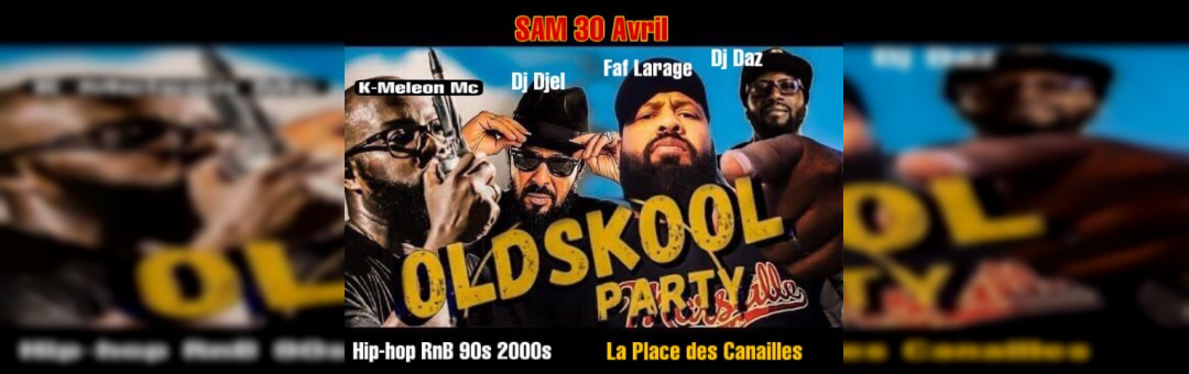 OLDSKOOL PARTY – 30 AVRIL