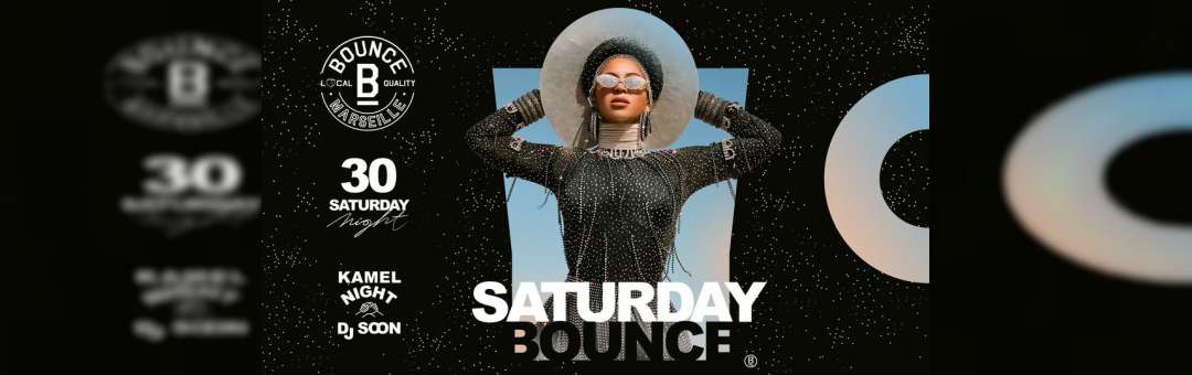 Saturday Bounce ! Kamel Night x Soon