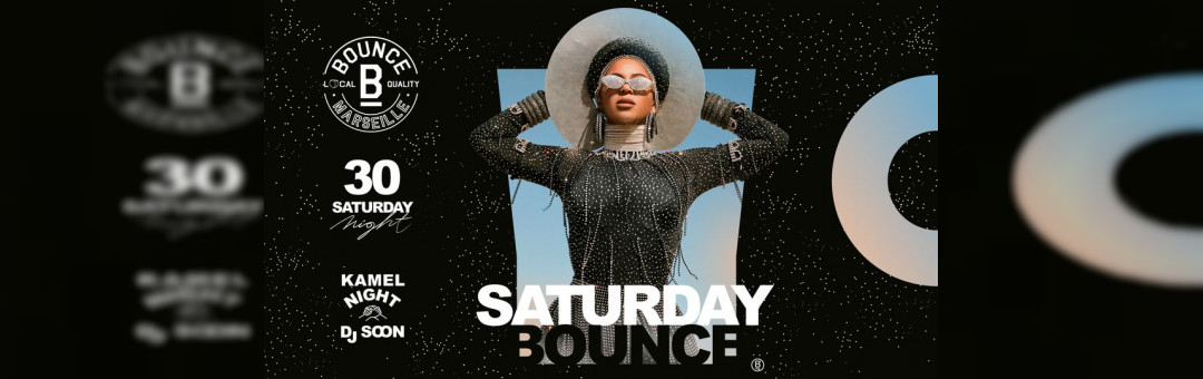 Saturday Bounce ! Kamel Night x Soon