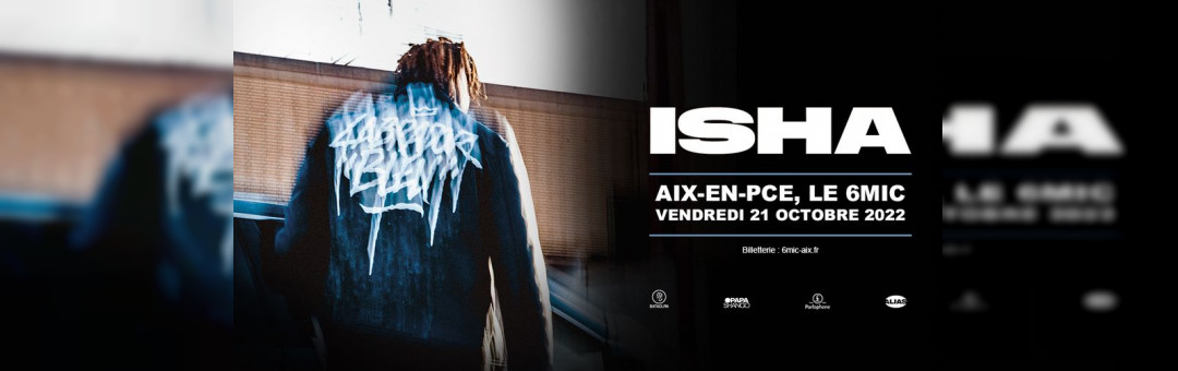ISHA / 6MIC, Aix-en-Provence