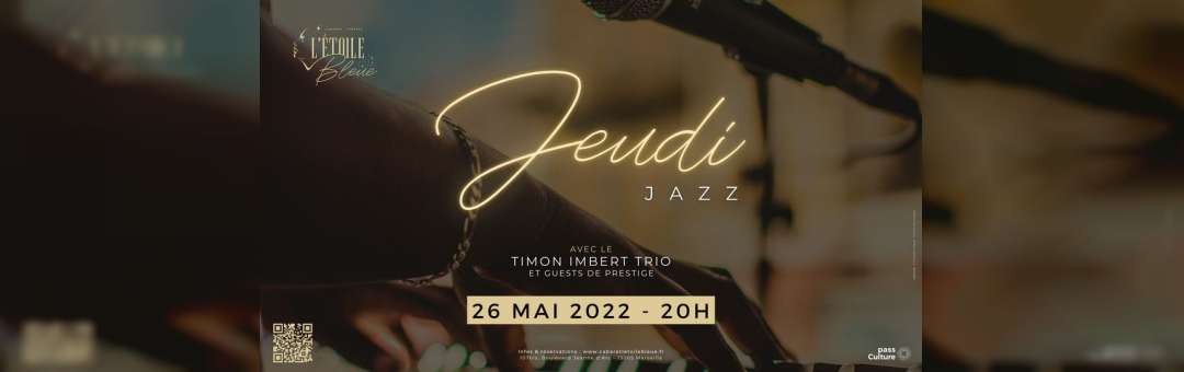 Jeudi Jazz – Timon Imbert Trio + Guests + Food Truck