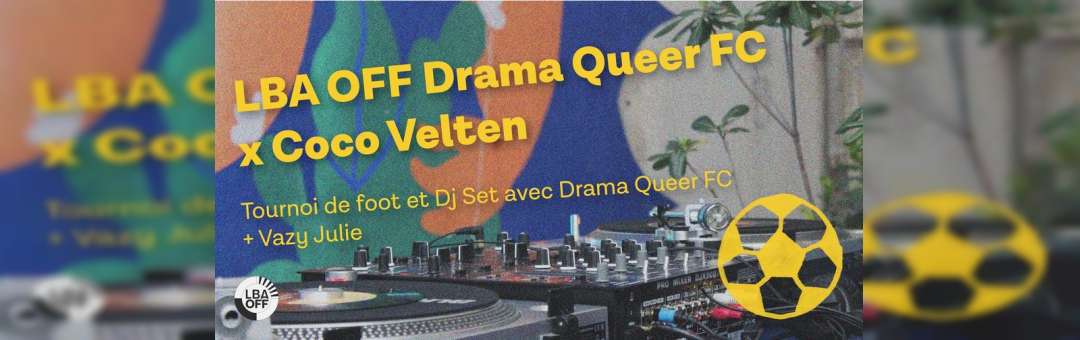 LBA OFF : Drama Queer FC x Coco Velten