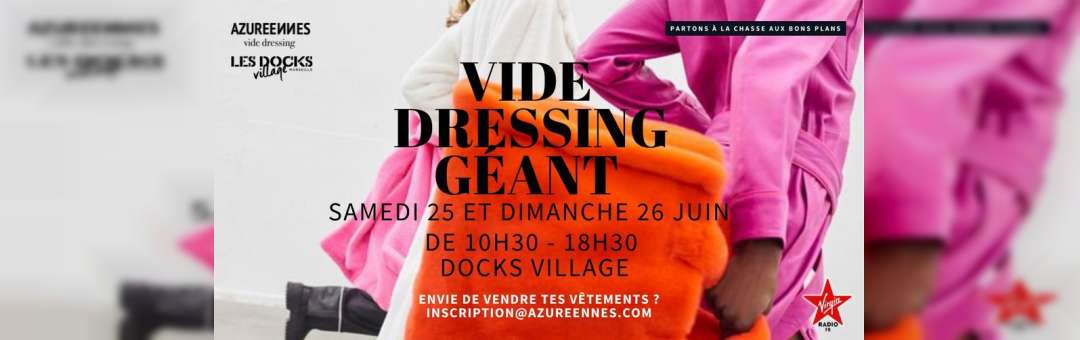 Vide-dressing Géant Azuréennes | Marseille, Les Docks Village