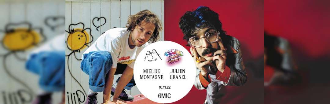 JULIEN GRANEL + MIEL DE MONTAGNE | 6MIC, Aix-en-Provence