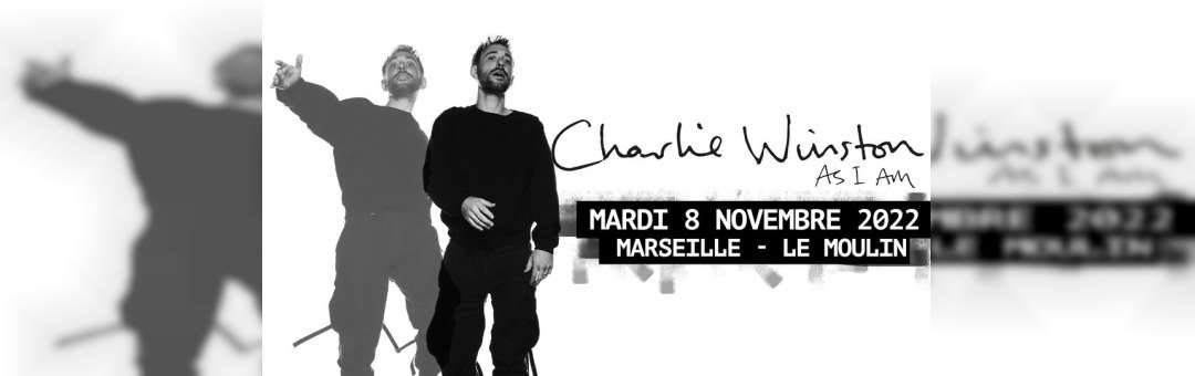 CHARLIE WINSTON • Marseille • Le Moulin