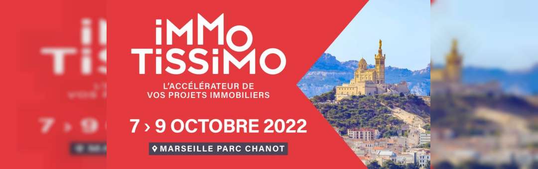 Salon Immotissimo Marseille 2022