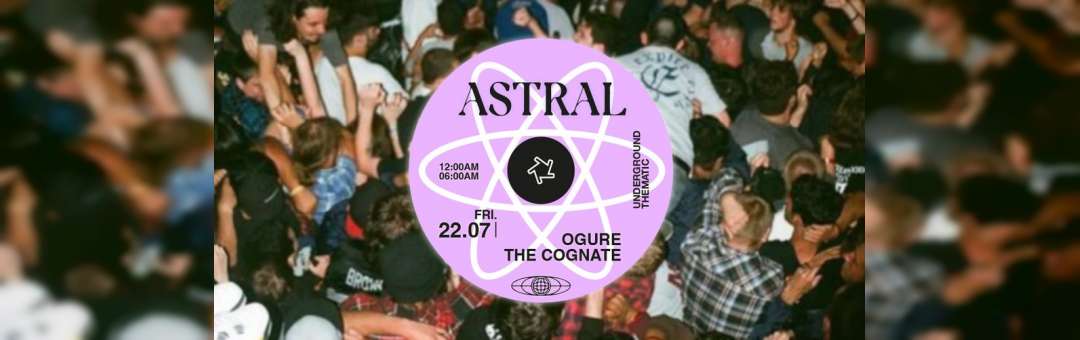 ASTRAL : Ogure & The Cognate