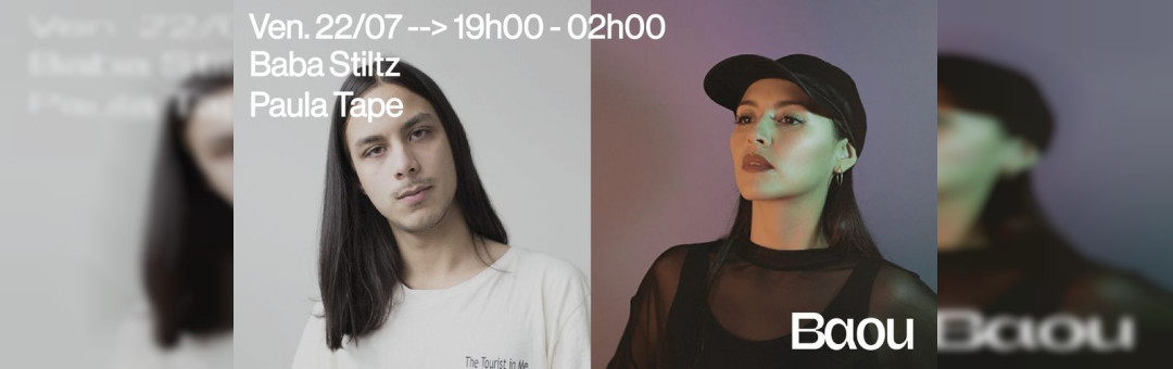 Baou x Paula Tape | Baba Stiltz