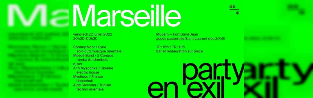 Party en exil MARSEILLE / PARIS