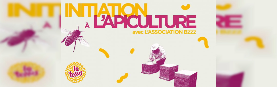 Initiation à l’apiculture douce x AssoBzzz I Le Talus Village