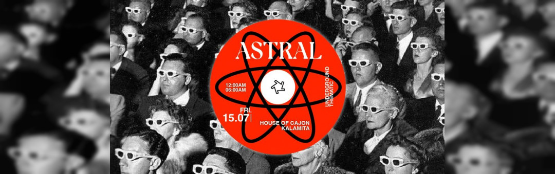 ASTRAL : House of Cajon & Kalamita