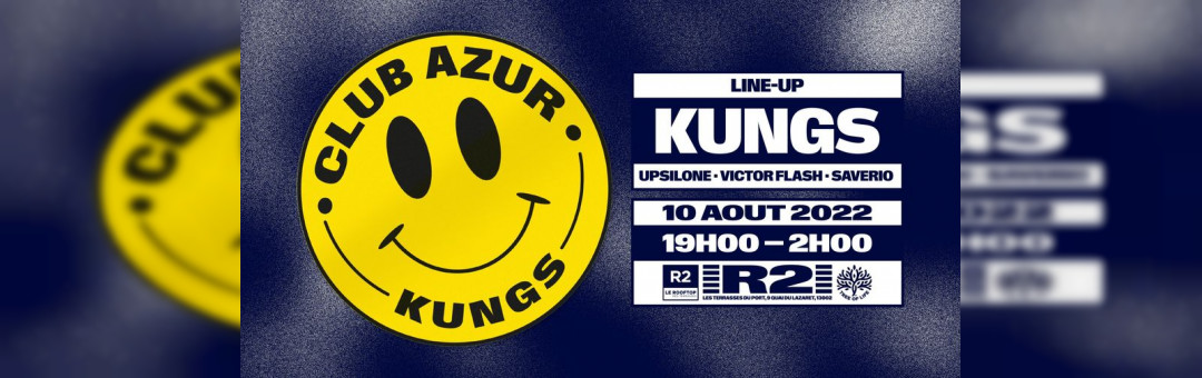 R2 I LE ROOFTOP x CLUB AZUR : KUNGS, VICTOR FLASH, UPSILONE, SAVERIO