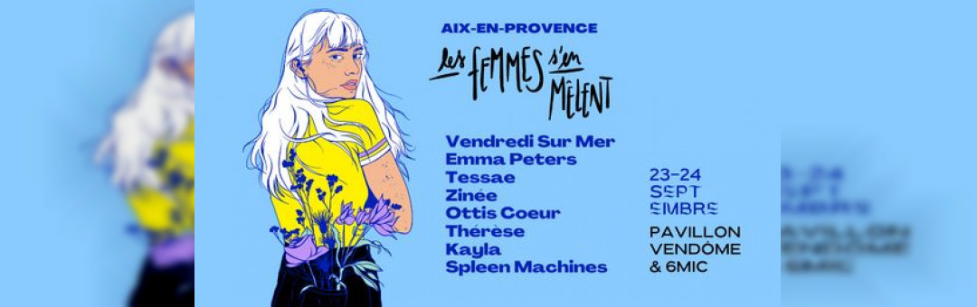 LES FEMMES S’EN MÊLENT ✧ Aix-en-Provence ✧