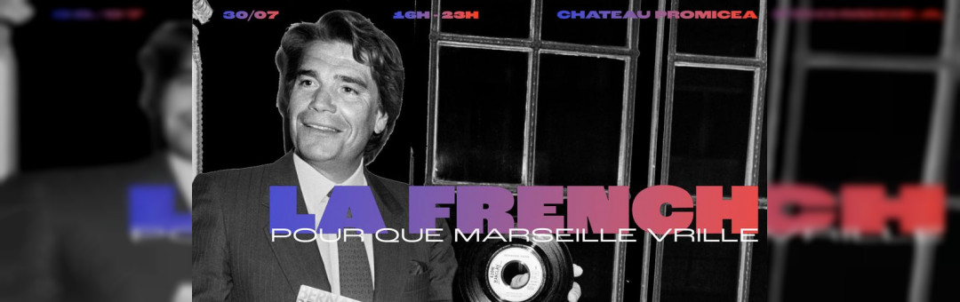 LA FRENCH – POUR QUE MARSEILLE VRILLE