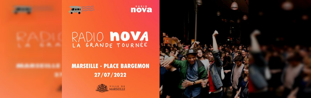La Grande Tournée de Radio Nova / Marseille