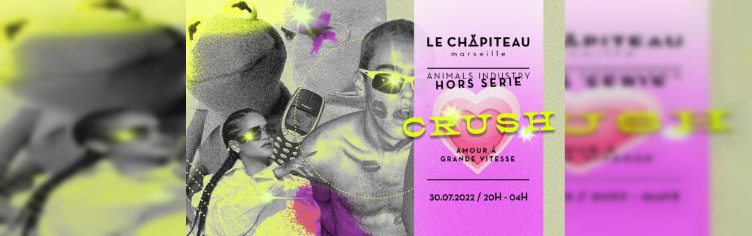 𝑪𝑹𝑼𝑺𝑯 // Animals Ind. « HORS SÉRIE »