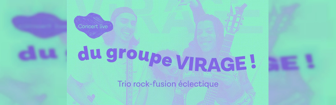 Concert VIRAGE (live)