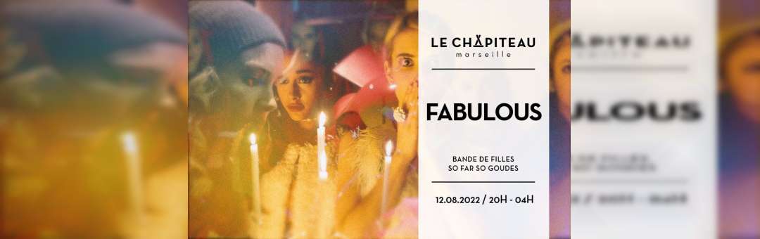 FABULOUS – w/ Bande de Filles & So Far So Goudes