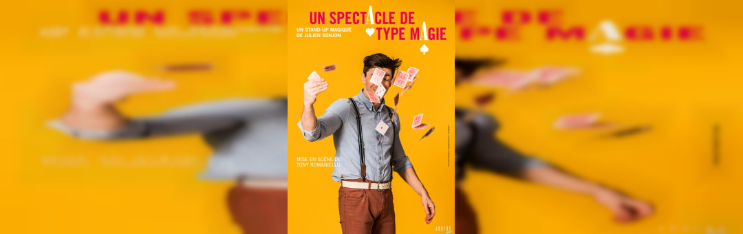 UN SPECTACLE DE TYPE MAGIE