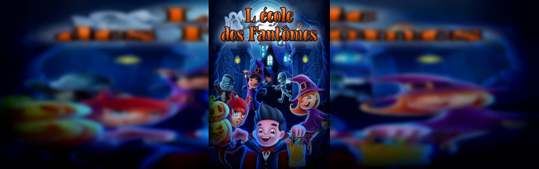 L’ÉCOLE DES FANTÔMES