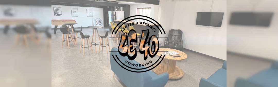 Le 40 Centre d’affaires – Coworking