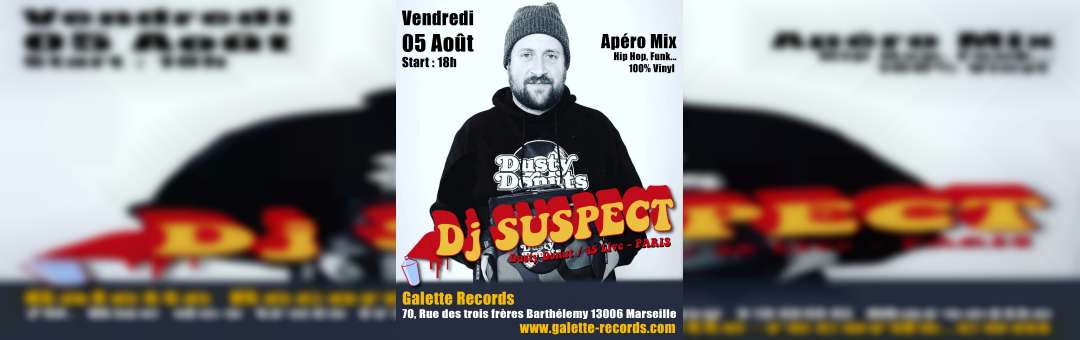 Dj SUSPECT (PARIS) – Apéro Mix @ Galette Records / Marseille
