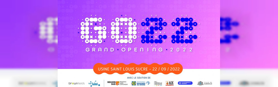 GRAND OPENING 2022 | G022 | USINE SAINT LOUIS SUCRE, MARSEILLE