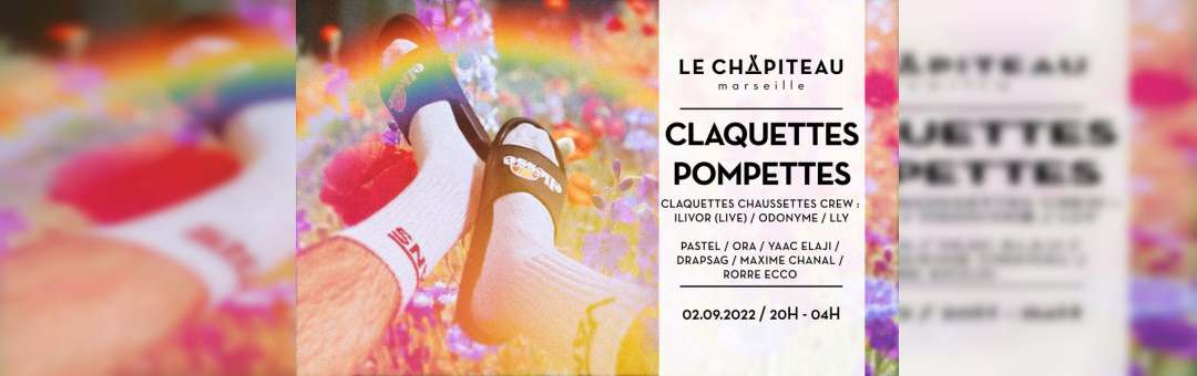 Claquettes Pompettes – w/ Claquettes Chaussettes & Guests