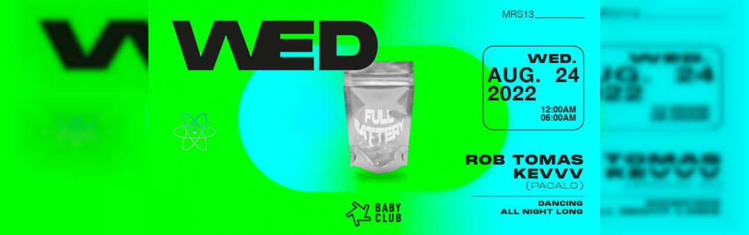 WED : Rob Tomas + Kevvv (Pacalo)